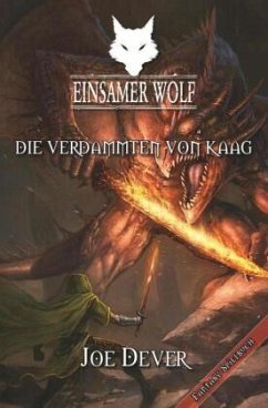 Die Verdammten von Kaag / Einsamer Wolf Bd.14 - Dever, Joe