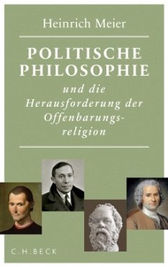 Politische Philosophie und die Herausforderung der Offenbarungsreligion - Meier, Heinrich