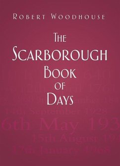 The Scarborough Book of Days - Woodhouse, Robert