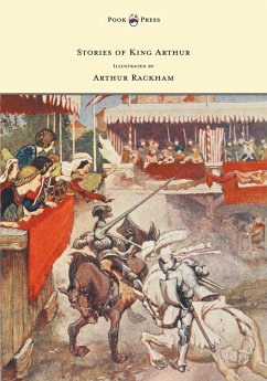 Stories of King Arthur - Illustrated by Arthur Rackham - Haydon, A. L.