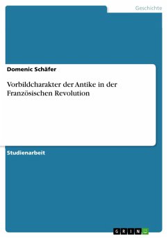 Vorbildcharakter der Antike in der Französischen Revolution (eBook, ePUB)