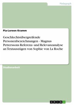 Geschlechtsübergreifende Personenbezeichnungen - Magnus Petterssons Referenz- und Relevanzanalyse an Textauszügen von Sophie von La Roche (eBook, ePUB)