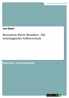 Rezension: Pierre Bourdieu - Ein Soziologischer Selbstversuch (eBook, PDF)