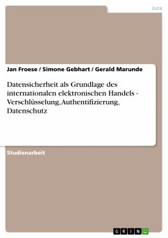 Datensicherheit als Grundlage des internationalen elektronischen Handels - Verschlüsselung, Authentifizierung, Datenschutz (eBook, PDF)