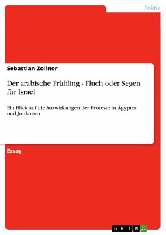 Der arabische Frühling - Fluch oder Segen für Israel (eBook, PDF) - Zollner, Sebastian