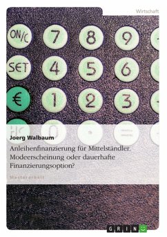 Anleihenfinanzierung für Mittelständler. Modeerscheinung oder dauerhafte Finanzierungsoption? (eBook, ePUB) - Walbaum, Joerg