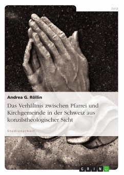 Das Verhältnis zwischen Pfarrei und Kirchgemeinde in der Schweiz aus konzilstheologischer Sicht (eBook, PDF) - Röllin, Andrea G.