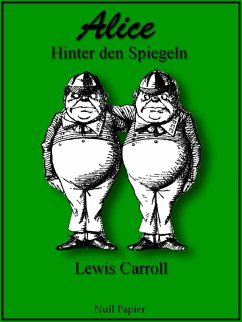 Alice hinter den Spiegeln (eBook, PDF) - Carroll, Lewis