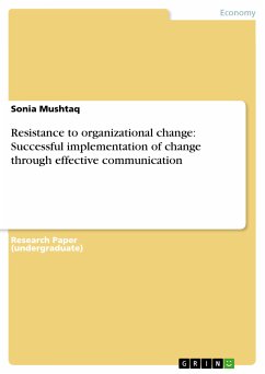 Resistance to organizational change: Successful implementation of change through effective communication (eBook, PDF) - Mushtaq, Sonia