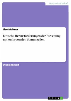 Ethische Herausforderungen der Forschung mit embryonalen Stammzellen (eBook, ePUB) - Meitner, Lise