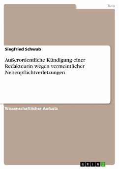 Außerordentliche Kündigung einer Redakteurin wegen vermeintlicher Nebenpflichtverletzungen (eBook, PDF) - Schwab, Siegfried