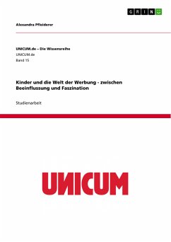 Kinder und die Welt der Werbung - zwischen Beeinflussung und Faszination (eBook, PDF) - Pfleiderer, Alexandra