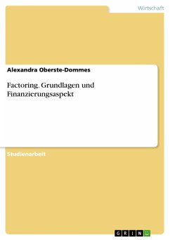 Factoring. Grundlagen und Finanzierungsaspekt (eBook, PDF) - Oberste-Dommes, Alexandra