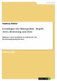 Grundlagen der Bilanzpolitik - Begriff, Arten, Bedeutung und Ziele (eBook, PDF)