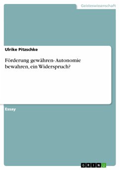 Förderung gewähren- Autonomie bewahren, ein Widerspruch? (eBook, PDF) - Pitzschke, Ulrike