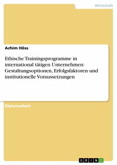 Ethische Trainingsprogramme in international tätigen Unternehmen: Gestaltungsoptionen, Erfolgsfaktoren und institutionelle Voraussetzungen (eBook, PDF)