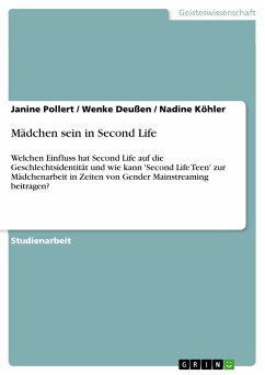 Mädchen sein in Second Life (eBook, PDF) - Pollert, Janine; Deußen, Wenke; Köhler, Nadine