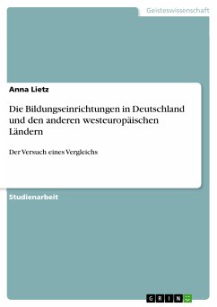 Die Bildungseinrichtungen in Deutschland und den anderen westeuropäischen Ländern (eBook, PDF) - Lietz, Anna