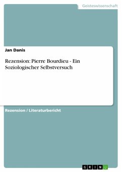 Rezension: Pierre Bourdieu - Ein Soziologischer Selbstversuch (eBook, ePUB)