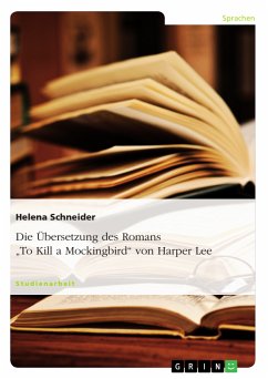 Die Übersetzung des Romans "To Kill a Mockingbird" von Harper Lee (eBook, PDF)