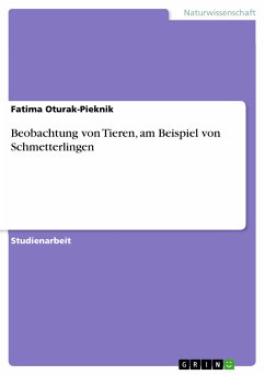 Beobachtung von Tieren, am Beispiel von Schmetterlingen (eBook, PDF) - Oturak-Pieknik, Fatima