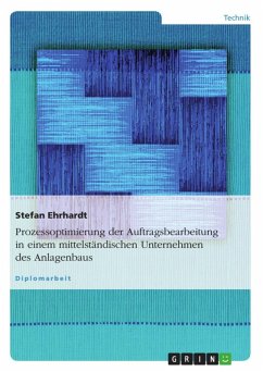 Prozessoptimierung der Auftragsbearbeitung in einem mittelständischen Unternehmen des Anlagenbaus (eBook, ePUB) - Ehrhardt, Stefan