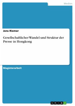 Gesellschaftlicher Wandel und Struktur der Presse in Hongkong (eBook, PDF) - Riemer, Jens