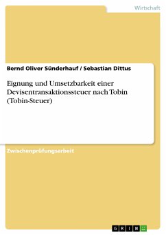 Eignung und Umsetzbarkeit einer Devisentransaktionssteuer nach Tobin (Tobin-Steuer) (eBook, PDF)