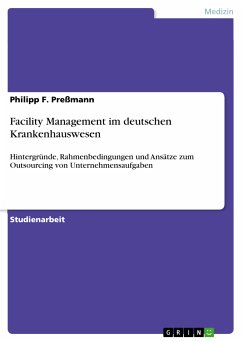 Facility Management im deutschen Krankenhauswesen (eBook, PDF) - Preßmann, Philipp F.