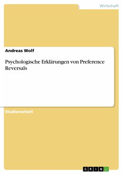 Psychologische Erklärungen von Preference Reversals (eBook, PDF) - Wolf, Andreas