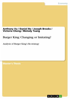 Burger King: Changing or Imitating? (eBook, PDF) - Vu, Anthony; Bo, Daniel; Brooks, Joseph; Cheng, Victoria; Tsang, Melody