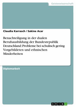 Benachteiligung in der dualen Berufsausbildung der Bundesrepublik Deutschland: Probleme bei schulisch gering Vorgebildeten und ethnischen Minderheiten (eBook, PDF)