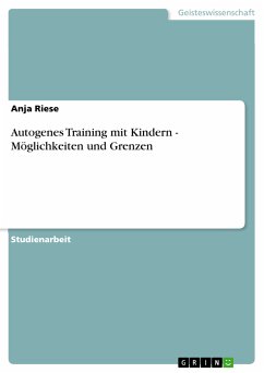 Autogenes Training mit Kindern - Möglichkeiten und Grenzen (eBook, PDF)