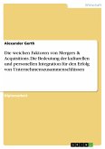 Die weichen Faktoren von Mergers & Acquisitions (eBook, PDF)