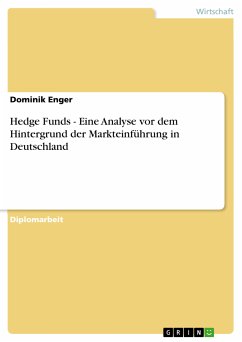 Hedge Funds - Eine Analyse vor dem Hintergrund der Markteinführung in Deutschland (eBook, PDF)
