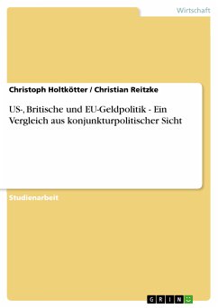 US-, Britische und EU-Geldpolitik - Ein Vergleich aus konjunkturpolitischer Sicht (eBook, PDF)