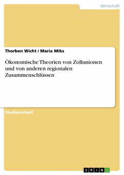 Ökonomische Theorien von Zollunionen und von anderen regionalen Zusammenschlüssen (eBook, PDF)