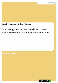 Marketing Law - A brief guide European and International aspects of Marketing Law (eBook, PDF) - Nowak, David; Reiter, Robert
