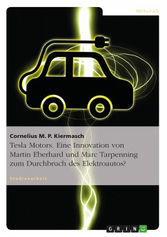 Tesla Motors. Eine Innovation von Martin Eberhard und Marc Tarpenning zum Durchbruch des Elektroautos? (eBook, ePUB)