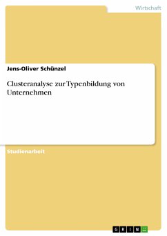 Clusteranalyse zur Typenbildung von Unternehmen (eBook, PDF) - Schünzel, Jens-Oliver