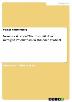 Nomen est omen! Wie man mit dem richtigen Produktnamen Millionen verdient (eBook, ePUB)