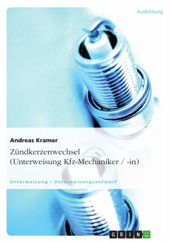 Zündkerzenwechsel (Unterweisung Kfz-Mechaniker / -in) (eBook, PDF) - Kramer, Andreas