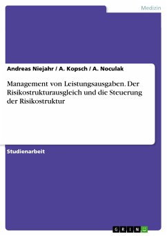 Management von Leistungsausgaben. Der Risikostrukturausgleich und die Steuerung der Risikostruktur (eBook, PDF)
