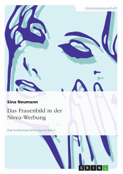 Das Frauenbild in der Nivea-Werbung (eBook, ePUB) - Neumann, Sina