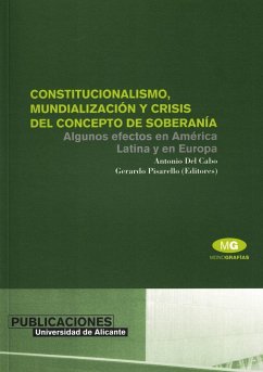 Constitucionalismo, mundialización y crisis del concepto de soberanía - Cabo de la Vega, Antonio de; Pisarello, Gerardo