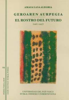 Gegoaren aurpegia, el rostro del futuro, (1967-1997) - Lasa Alegria, Amaia