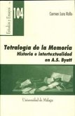 Tetralogía de la memoria : historia e intertextualidad en A. S. Byatt Tetralogía de la memoria : historia e intertextualidad en A. S. Byatt