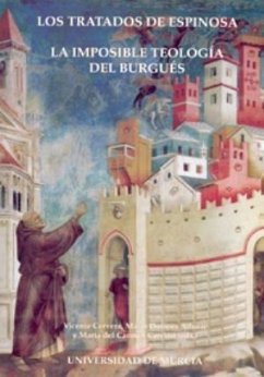 Los tratados de Espinosa : la imposible teología del burgués - Cervera Salinas, Vicente