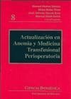 Actualización en anemia y medicina transfusional perioperatoria - Muñoz Gómez, Manuel; García Erce, José Antonio