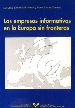 Las empresas informativas en la Europa sin fronteras - Garitaonandia, Carmelo; Sánchez-Tabernero, Alfonso